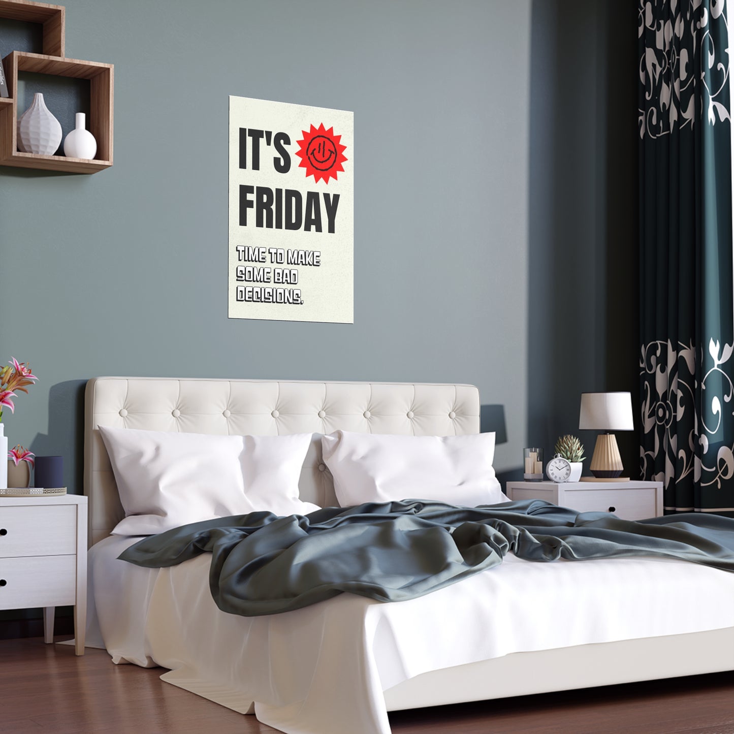 It's Friday | Indoor and Outdoor Silk Poster