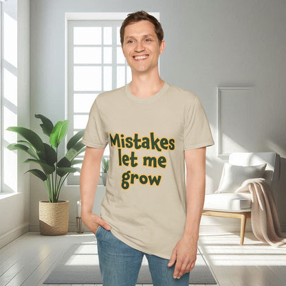 Mistakes Let Me Grow | Unisex Soft T-shirt