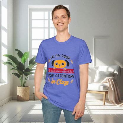 Je ne peux pas me permettre de faire attention en classe | T-shirt doux unisexe