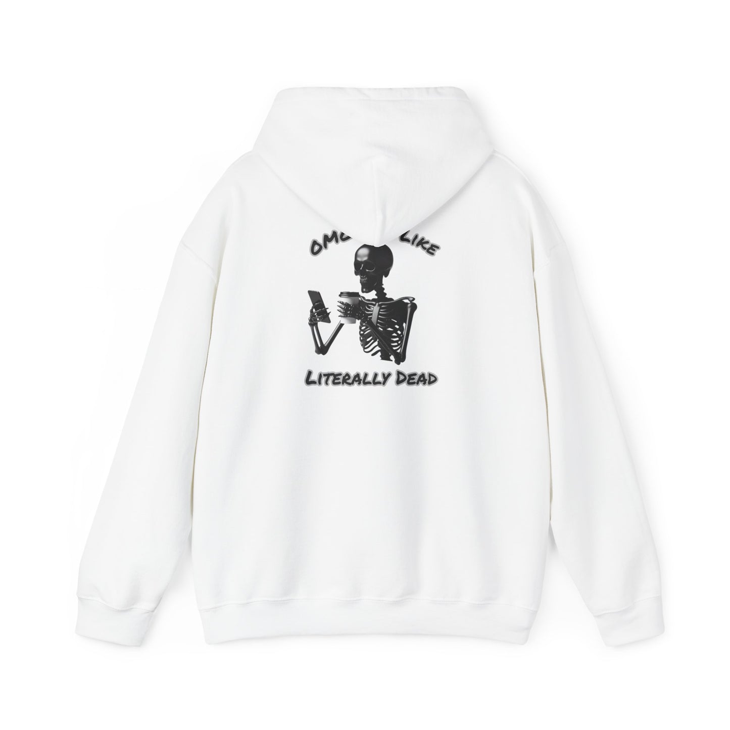 Je suis littéralement mort | Citation drôle | Sweat à capuche unisexe Heavy Blend™