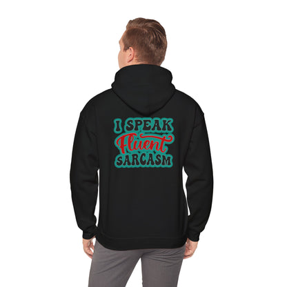 I Speak Fluent Sarcasm | Unisex Heavy Blend™ Hooded Sweatshirt