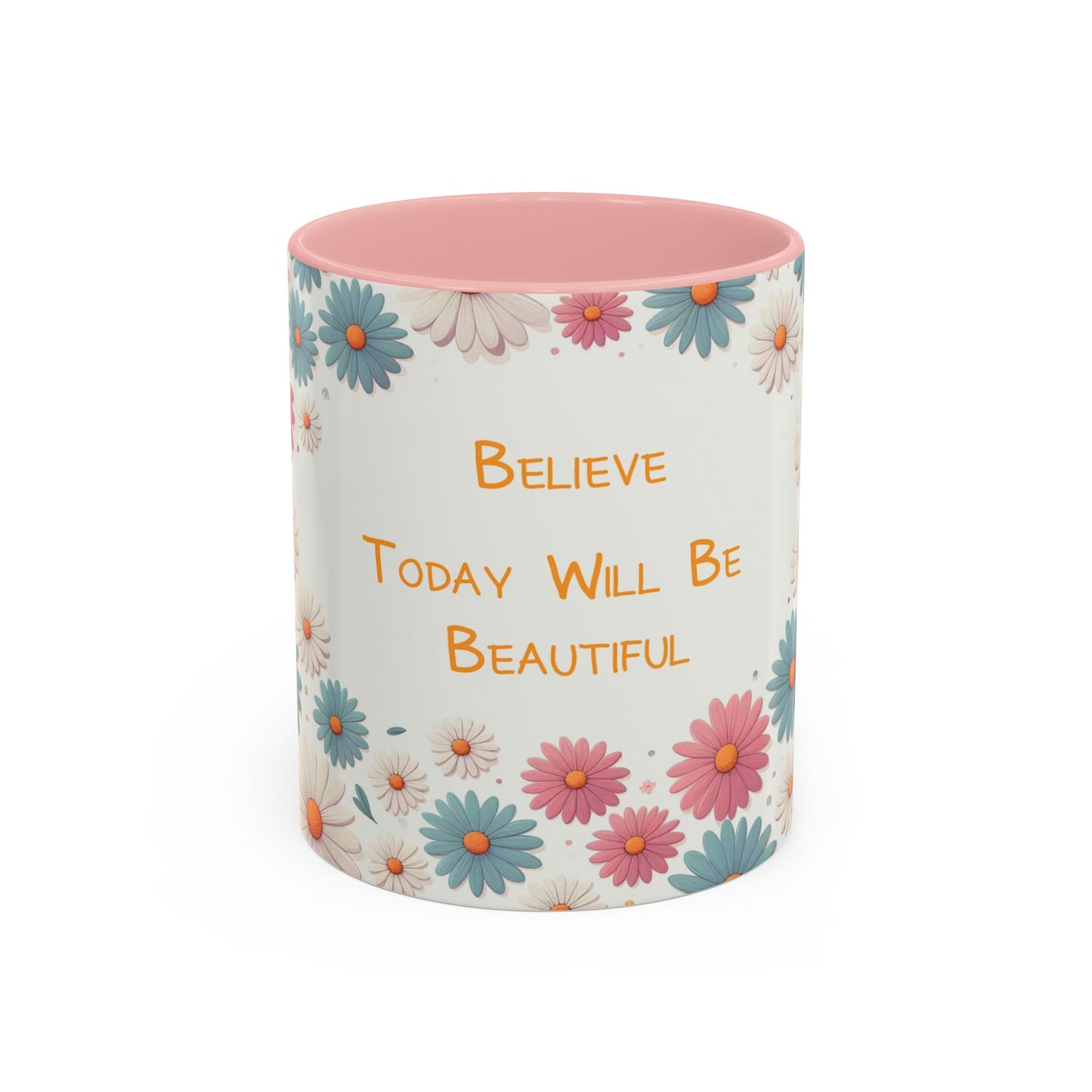 Croyez, aujourd'hui sera beau | Tasse à café Accent (11 oz)