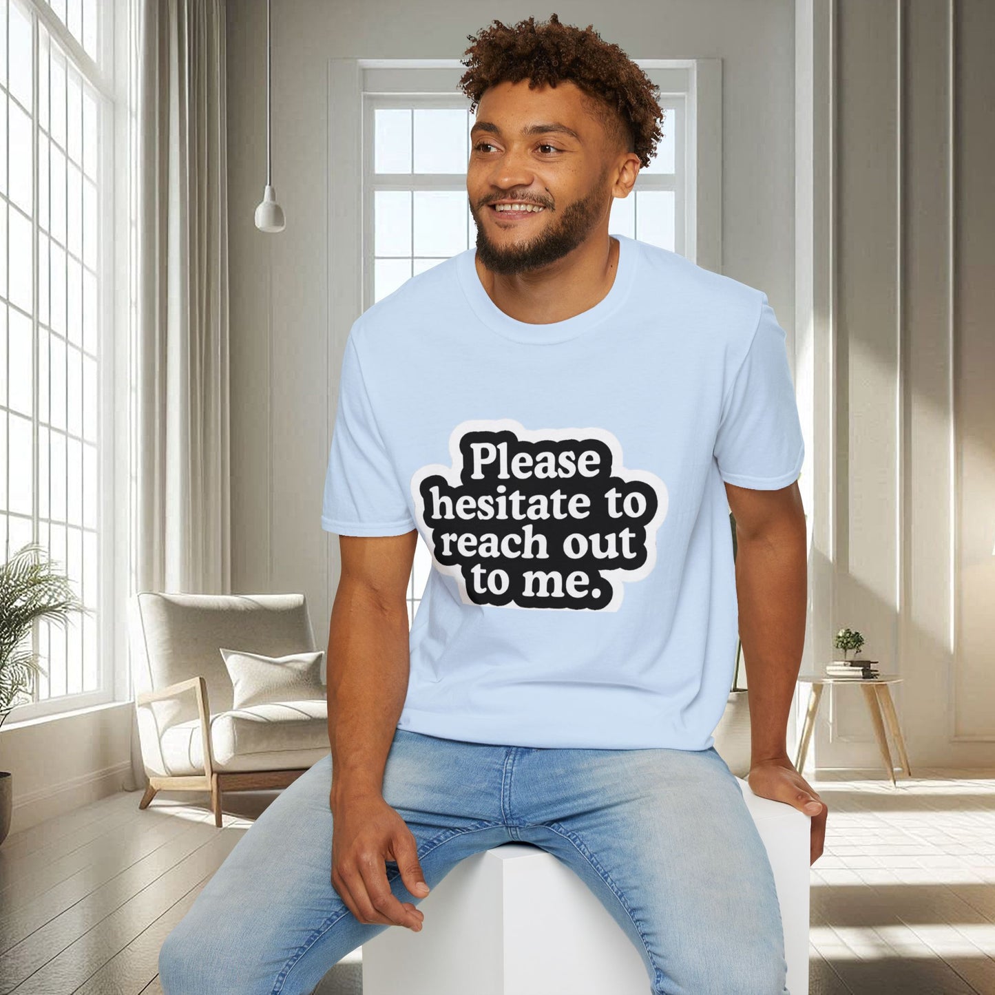 N'hésitez pas à me contacter | T-shirt doux unisexe