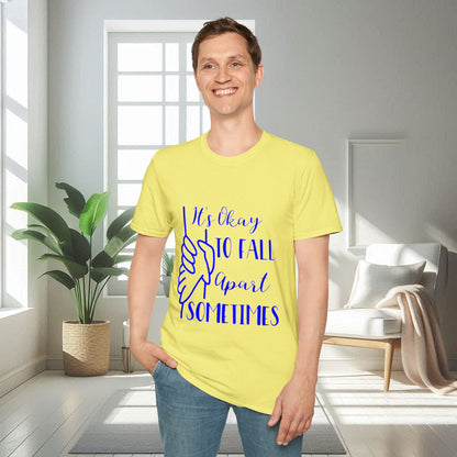 Il est normal de s'effondrer parfois | T-shirt doux unisexe