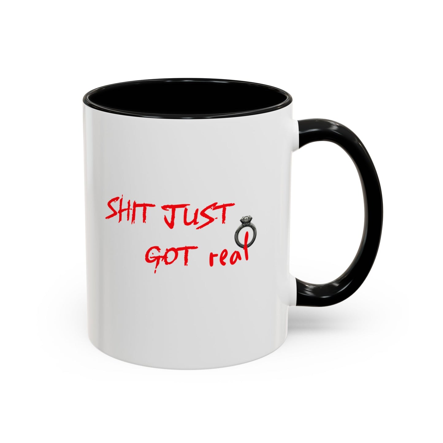 Shit Just Got Real Engagement Ring | Accent Coffee Mug (11, 15oz)