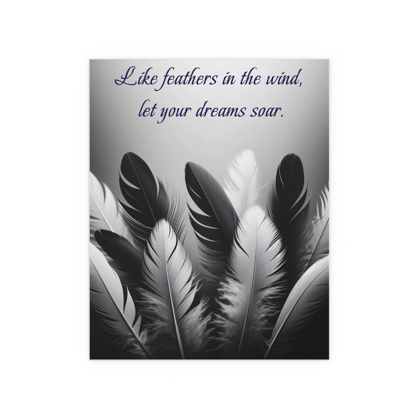 Like Feathers in the Wind, Let Your Dreams Soar | Indoor and Outdoor Silk Poster