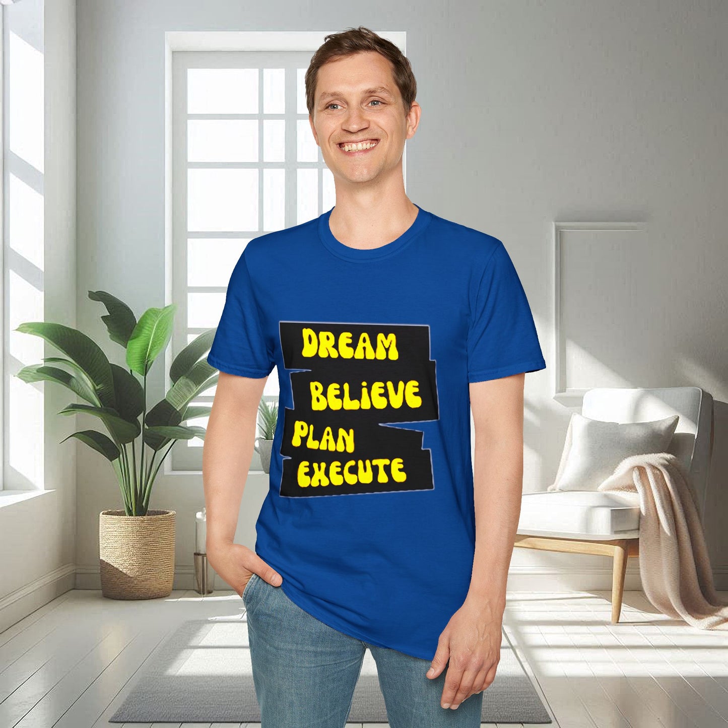 Camiseta unisex suave Dream Believe Plan Execute