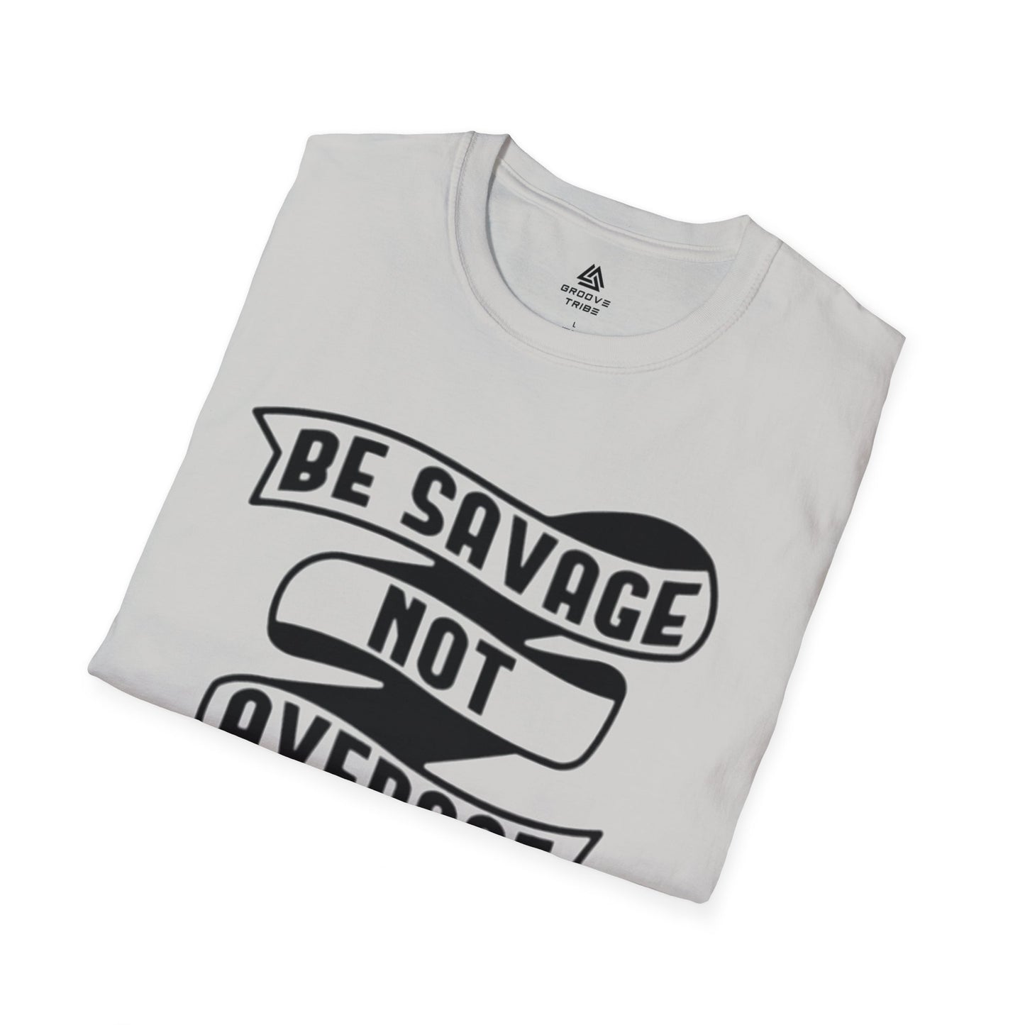 Sé salvaje, no mediocre | Camiseta unisex suave