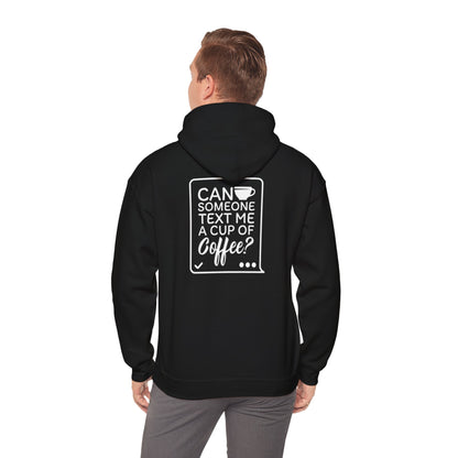 Quelqu'un peut-il m'envoyer un message avec une tasse de café ? | Sweat-shirt à capuche unisexe Heavy Blend™