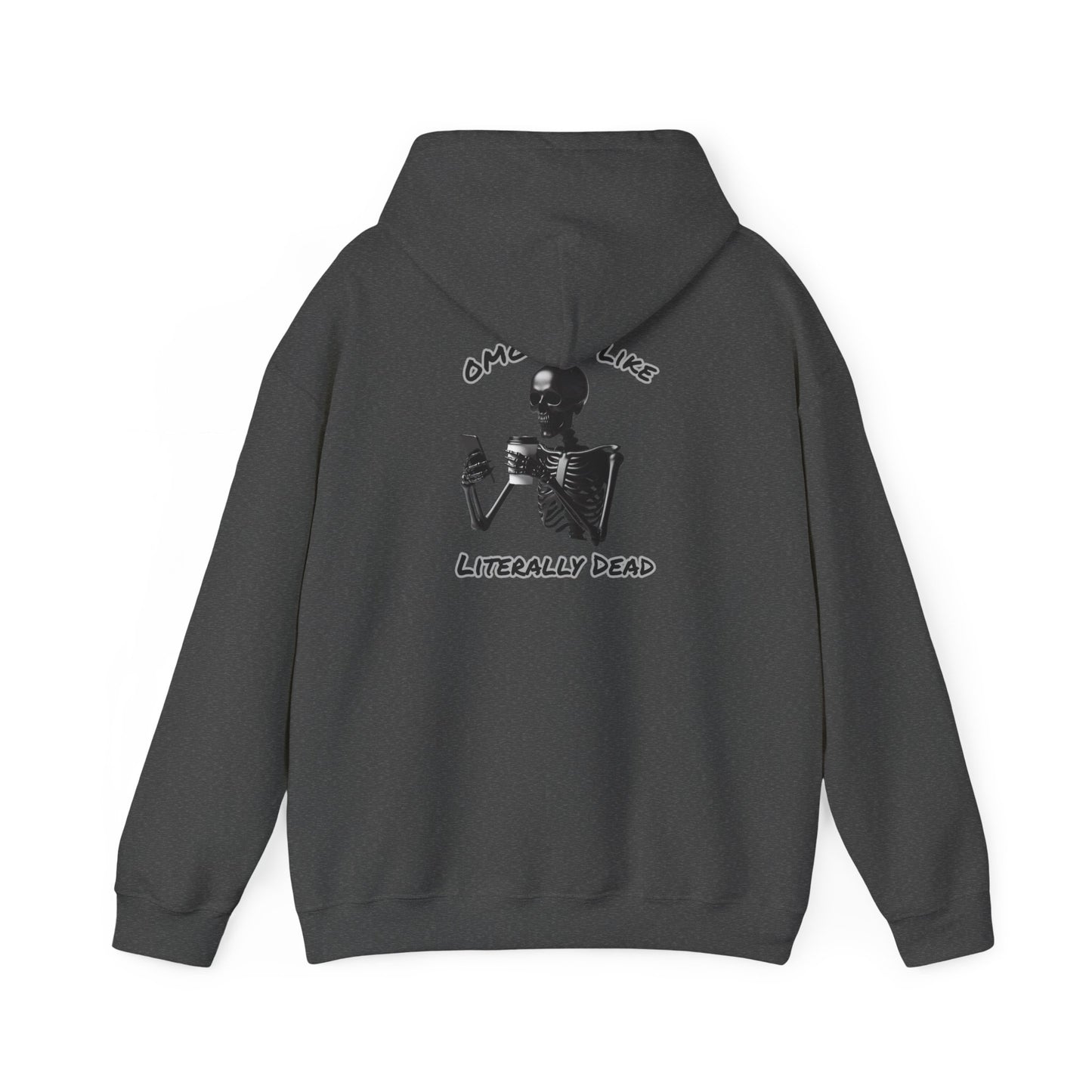 Je suis littéralement mort | Citation drôle | Sweat à capuche unisexe Heavy Blend™