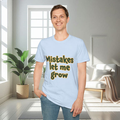 Mistakes Let Me Grow | Unisex Soft T-shirt