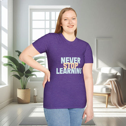 Never Stop Learning | Unisex Soft T-shirt