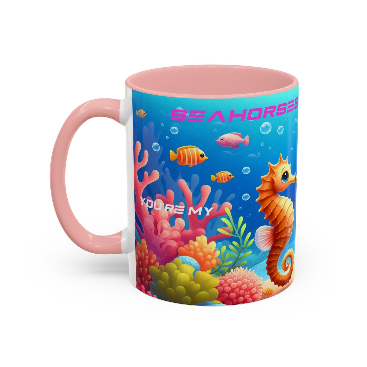 Seahorses Mate For Life | You Are My Seahorse | Accent Coffee Mug (11oz)