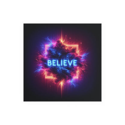 Believe | Indoor and Outdoor Silk Poster