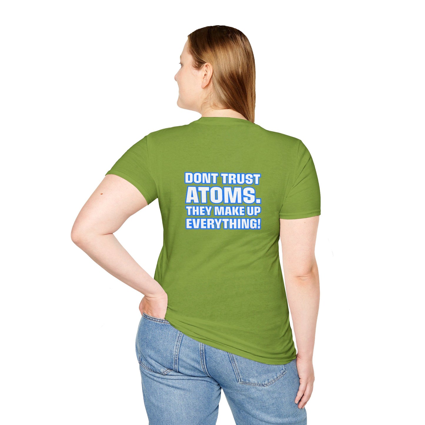 Don't Trust Atoms | Unisex Soft T-shirt