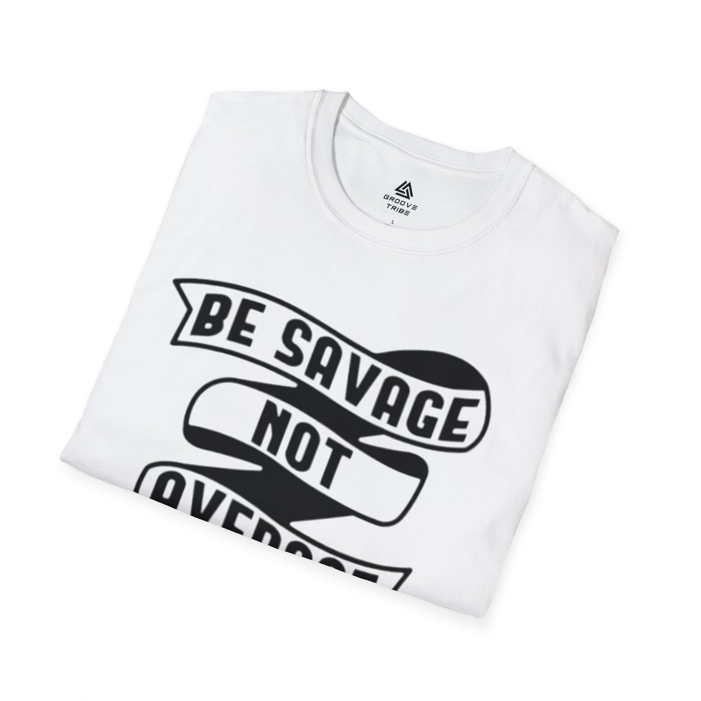 Sé salvaje, no mediocre | Camiseta unisex suave