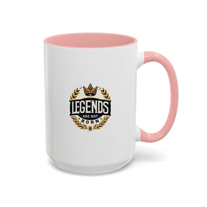 Legend Are Not Born | Accent Coffee Mug (11, 15oz)