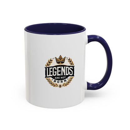 Legend Are Not Born | Accent Coffee Mug (11, 15oz)