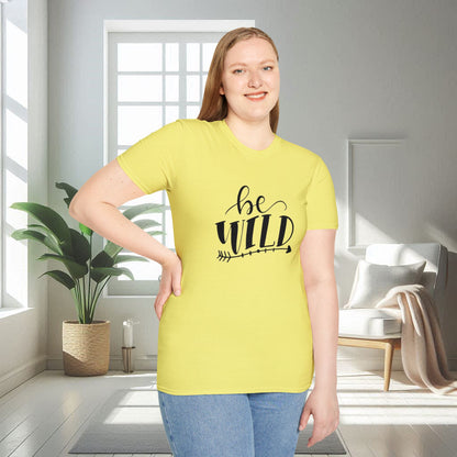 Be Wild | Unisex Soft T-shirt