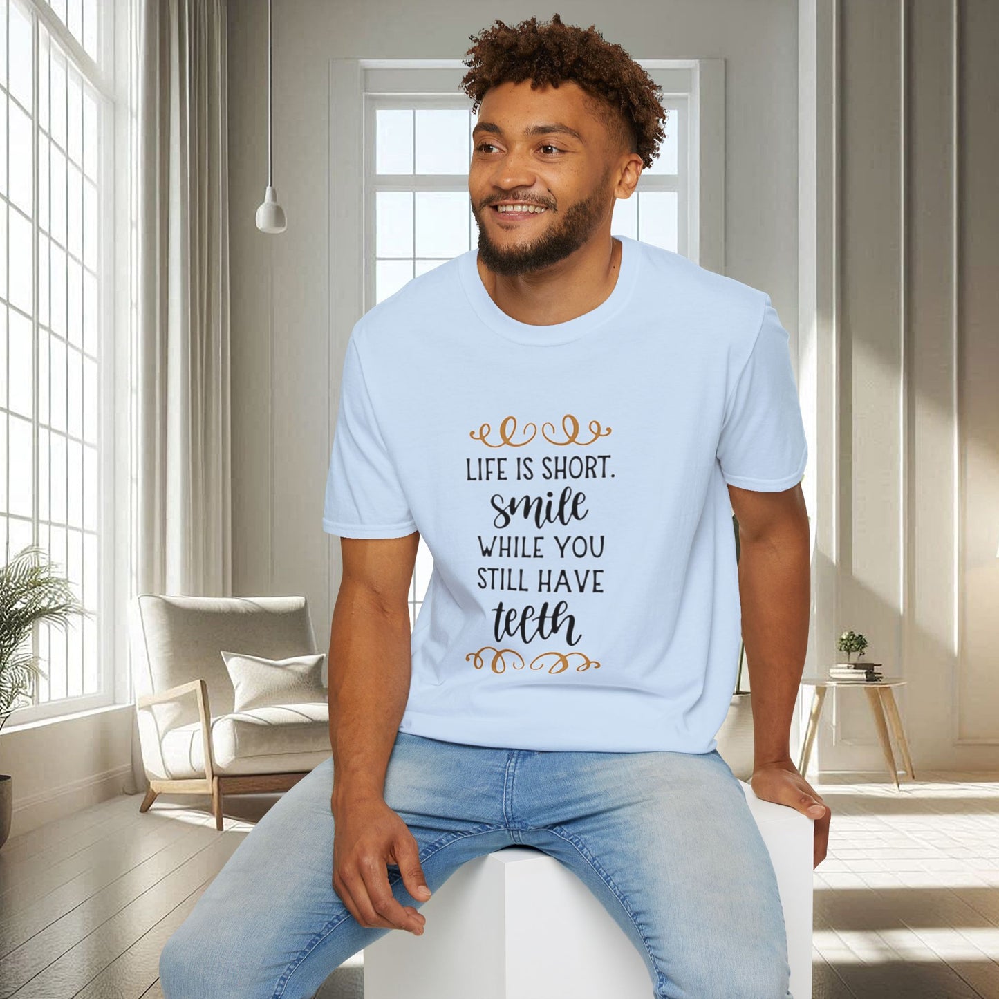 Life is short smile while she you still have teeth | Unisex Soft T-shirt