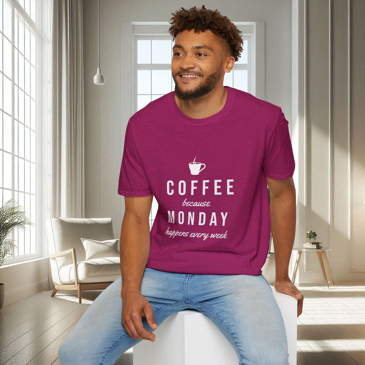 Café parce que le lundi arrive chaque semaine | T-shirt doux unisexe