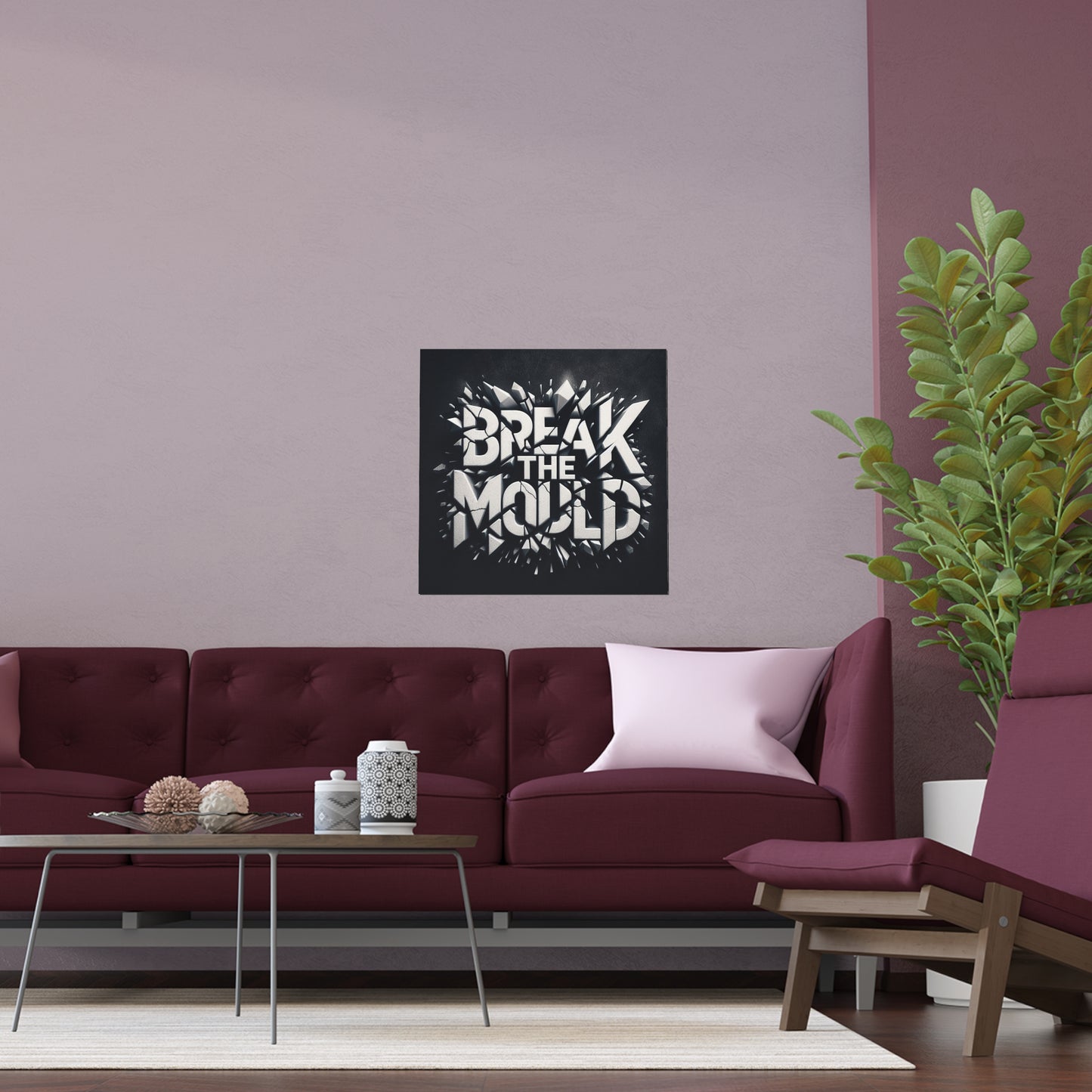 Break The Mould | Indoor and Outdoor Silk Poster