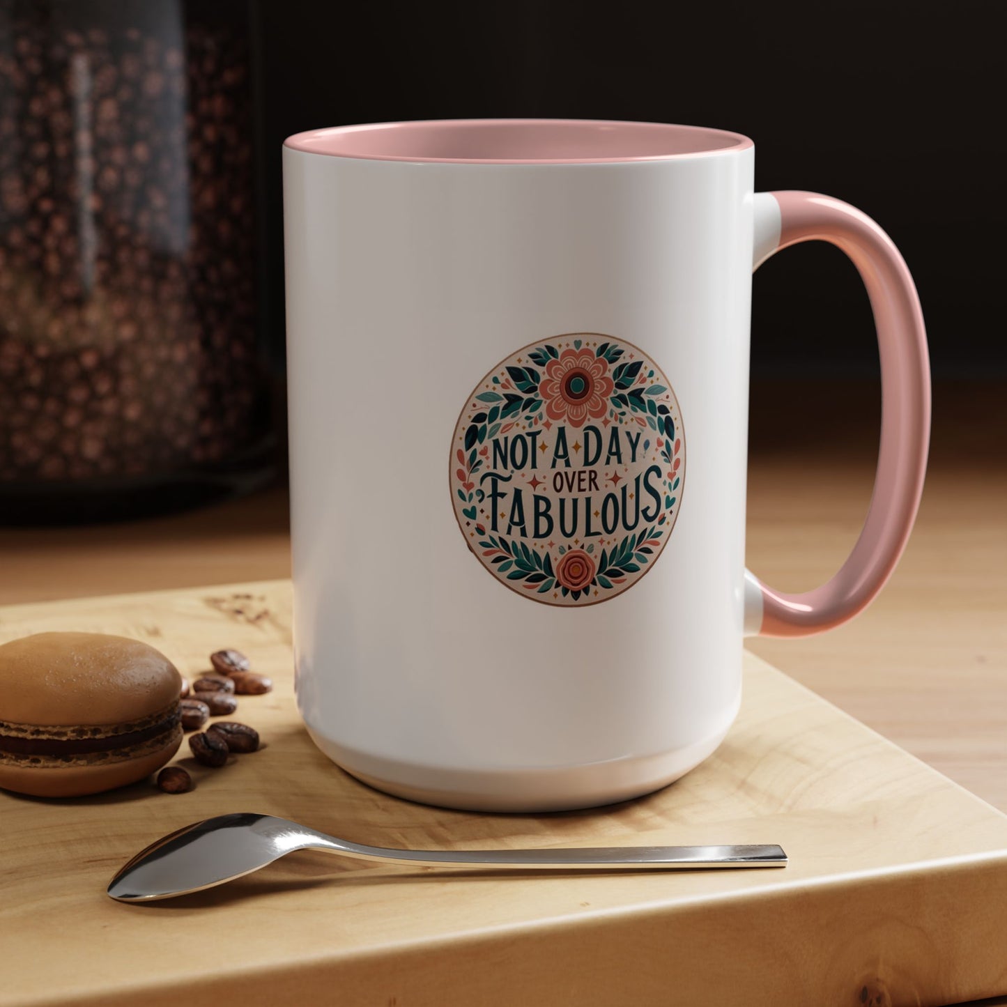 Not a Day Over Fabulous | Accent Coffee Mug (11, 15oz)