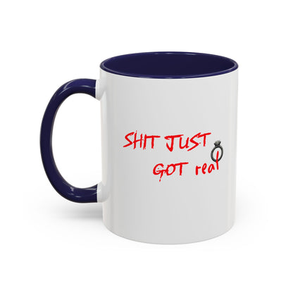 Shit Just Got Real Engagement Ring | Accent Coffee Mug (11, 15oz)