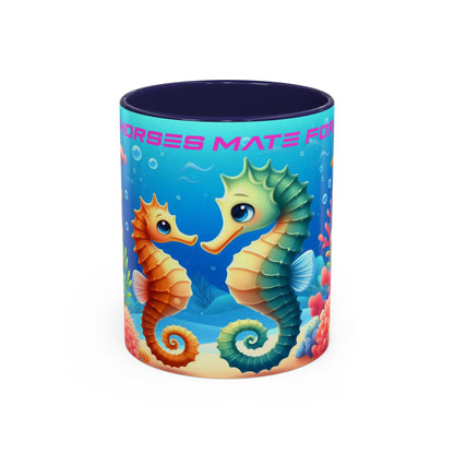 Seahorses Mate For Life | You Are My Seahorse | Accent Coffee Mug (11oz)