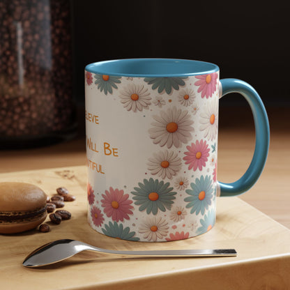 Croyez, aujourd'hui sera beau | Tasse à café Accent (11 oz)