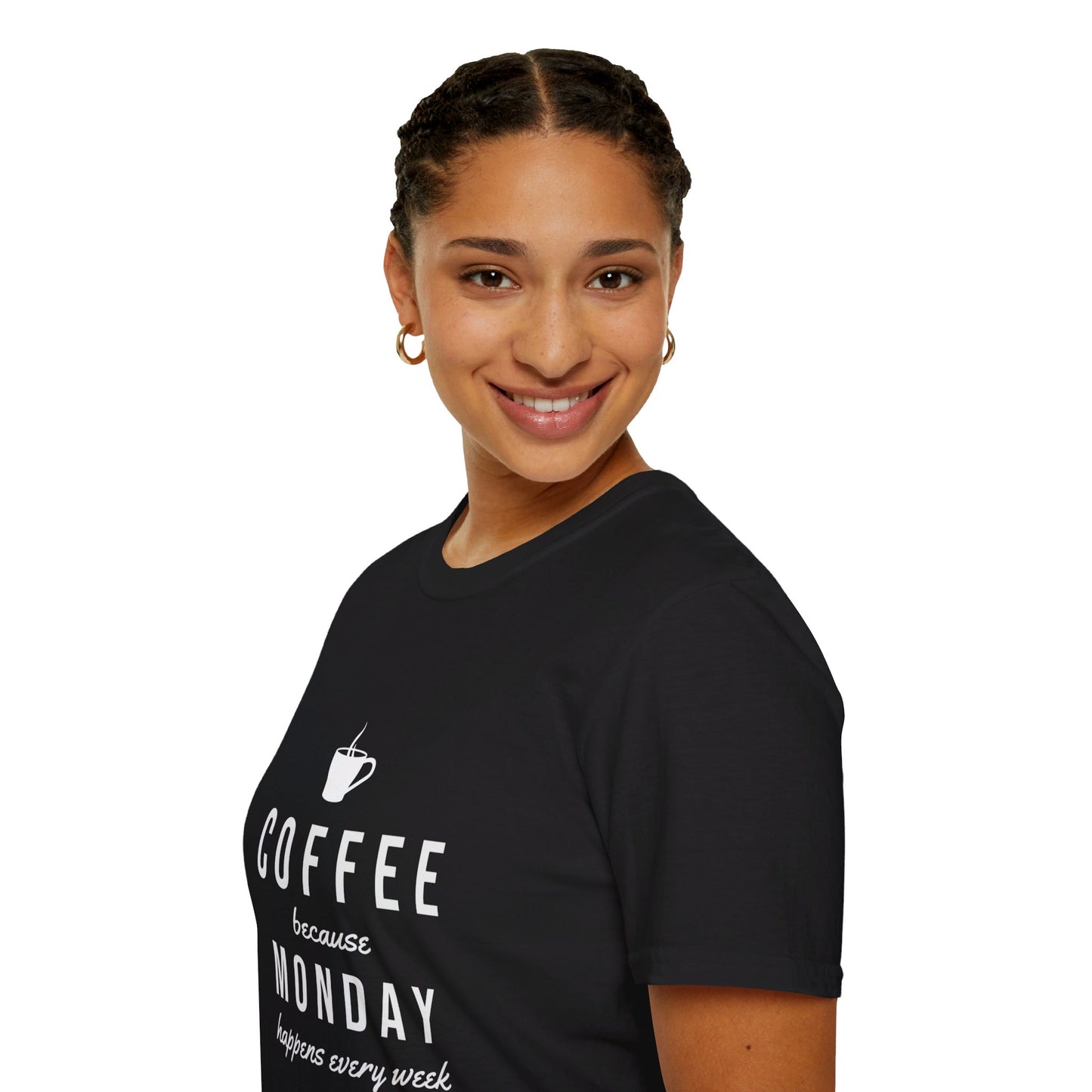 Café parce que le lundi arrive chaque semaine | T-shirt doux unisexe