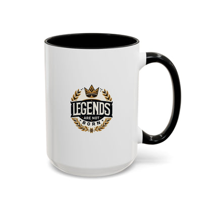 Legend Are Not Born | Accent Coffee Mug (11, 15oz)