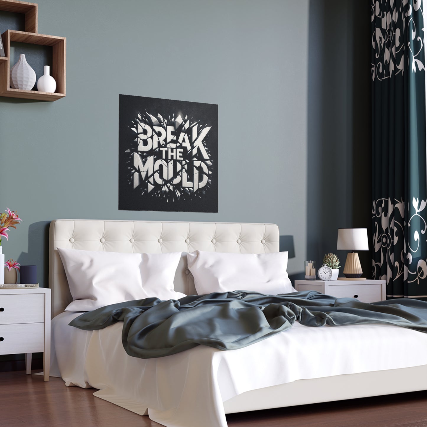 Break The Mould | Indoor and Outdoor Silk Poster