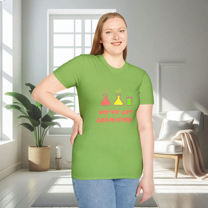 Nous avons de la chimie | T-shirt doux unisexe