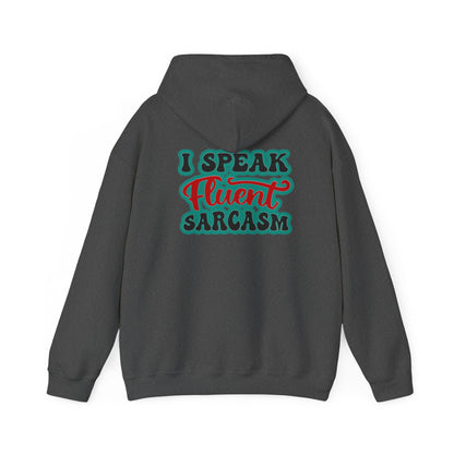 I Speak Fluent Sarcasm | Unisex Heavy Blend™ Hooded Sweatshirt