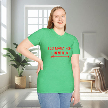 I do Marathons on Netflix | Unisex Soft T-shirt