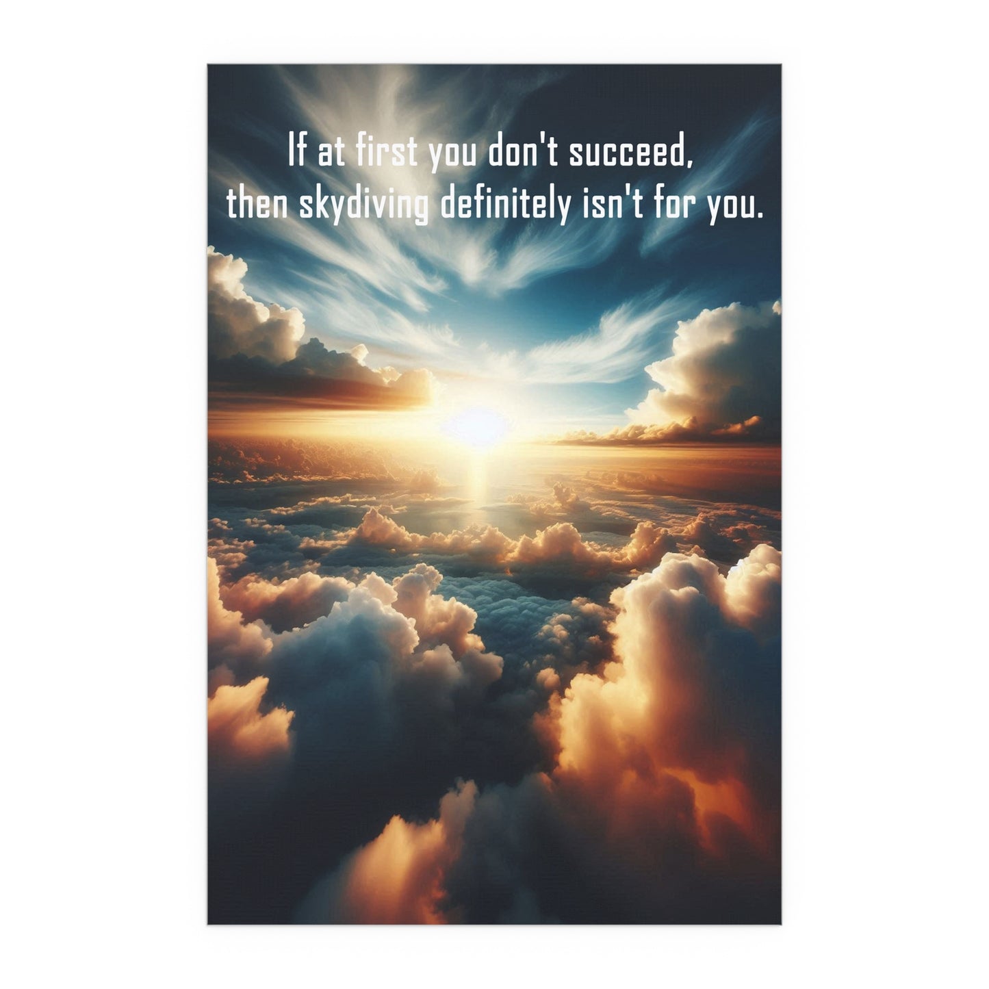 If At First You Don't Succeed | Indoor and Outdoor Silk Poster