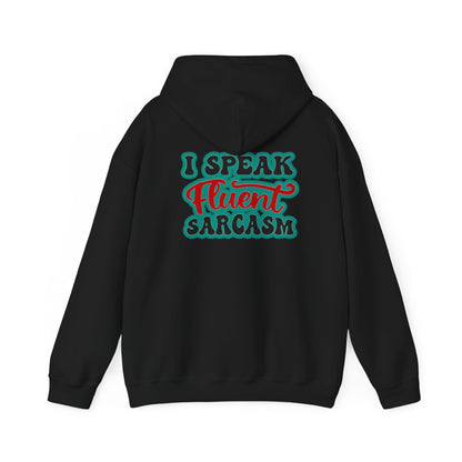 I Speak Fluent Sarcasm | Unisex Heavy Blend™ Hooded Sweatshirt