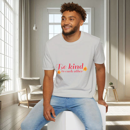 Be Kind To Each Other | Unisex Soft T-shirt