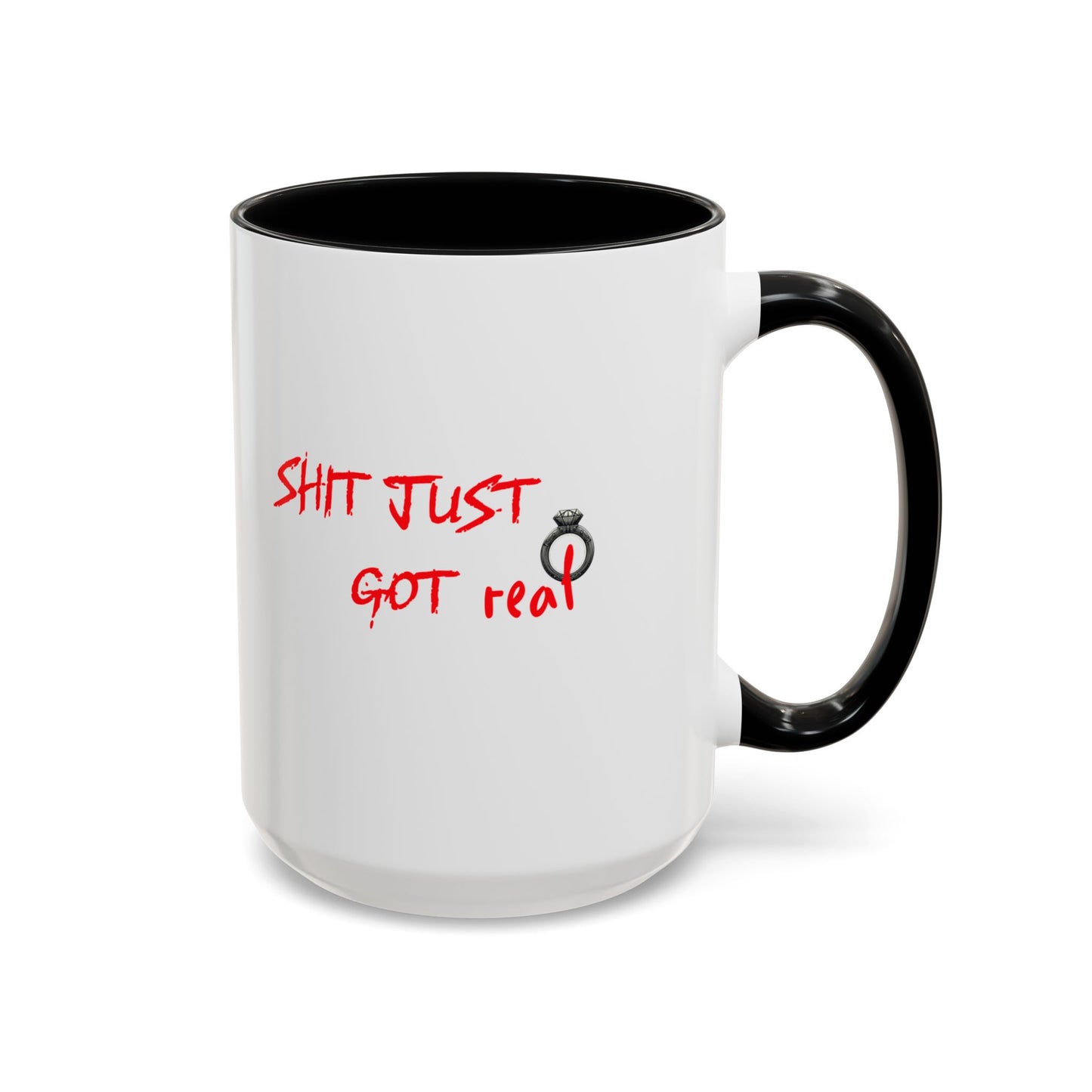 Shit Just Got Real Engagement Ring | Accent Coffee Mug (11, 15oz)