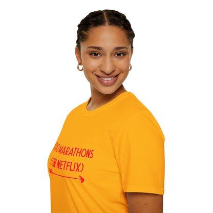 I do Marathons on Netflix | Unisex Soft T-shirt