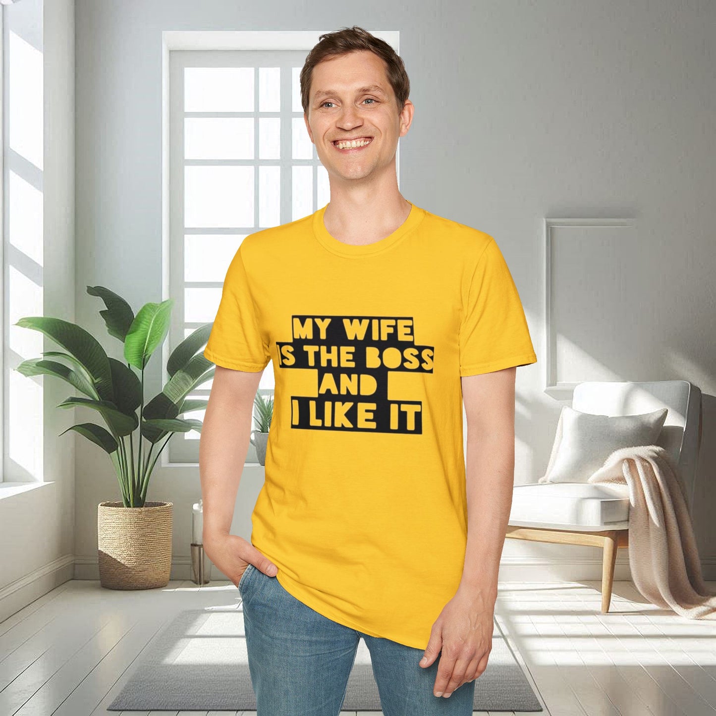 My Wife is the boss and I like it | Unisex Soft T-shirt