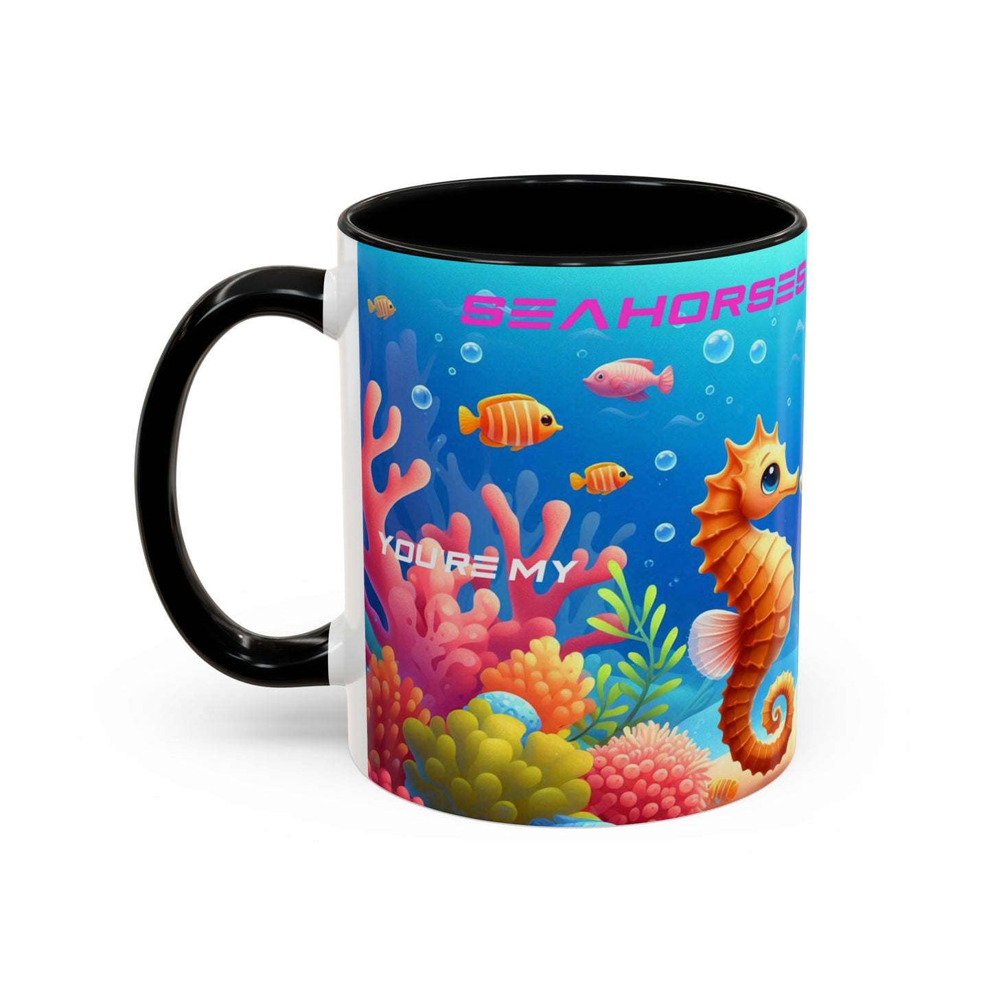 Seahorses Mate For Life | You Are My Seahorse | Accent Coffee Mug (11oz)