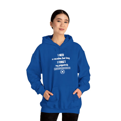 I Need A Vacation That Long | Unisex Heavy Blend™ Hooded Sweatshirt