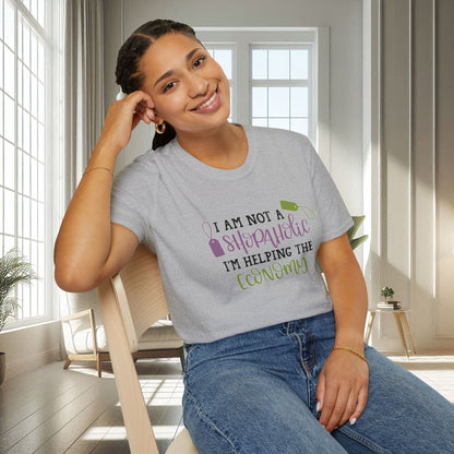 I am not Shopaholic I am helping the economy | Unisex Soft T-shirt