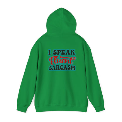 I Speak Fluent Sarcasm | Unisex Heavy Blend™ Hooded Sweatshirt