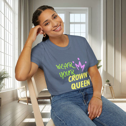 Wear Your Crown Queen | Unisex Soft T-shirt