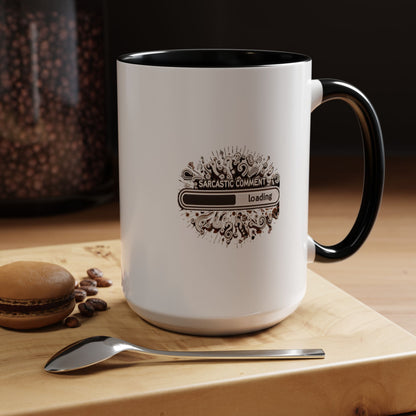 Sarcastic Comment Loading | Accent Coffee Mug (11, 15oz)