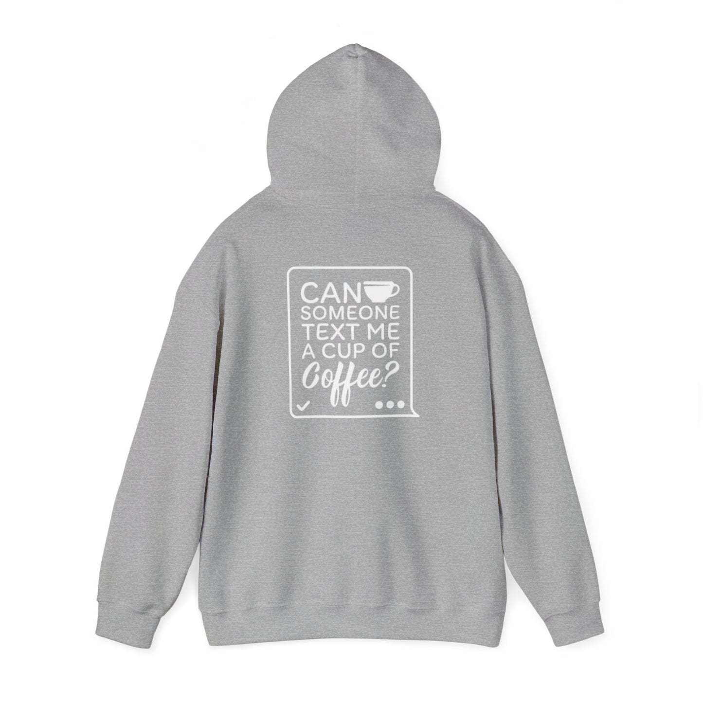 Quelqu'un peut-il m'envoyer un message avec une tasse de café ? | Sweat-shirt à capuche unisexe Heavy Blend™