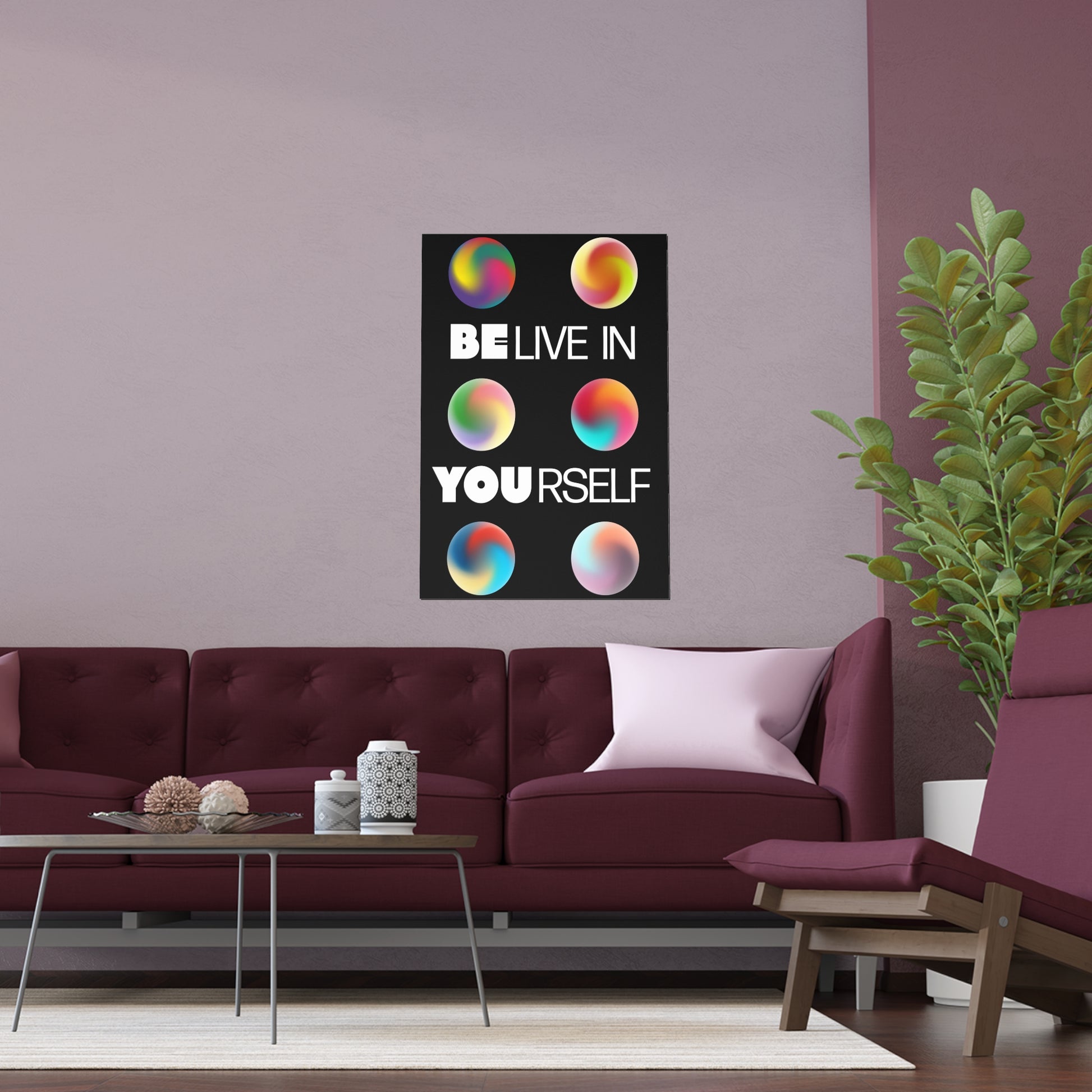 Believe In Yourself | Indoor and Outdoor Silk Poster